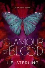 A Glamour of Blood by L.E. Sterling